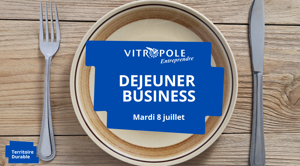 Mardi 8 juillet - Déjeuner Business
