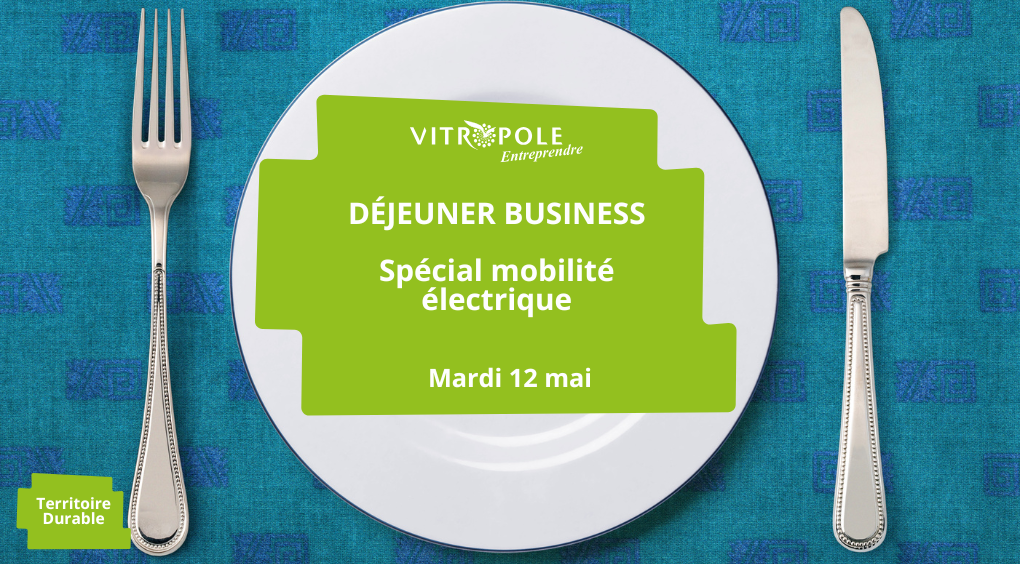 Mardi 12 mai - Déjeuner Business spécial mobilité électrique