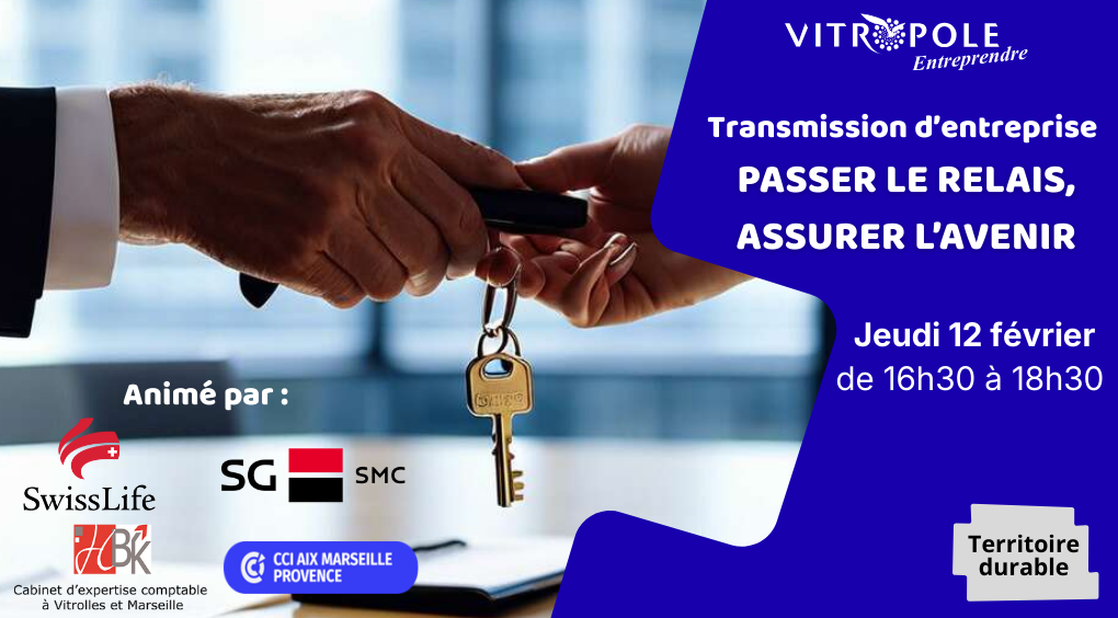 Jeudi 12 février - La transmission d'entreprise : passer le relais, assurer l'avenir